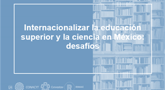 Internacionalizar la educación superior y la ciencia en México.jpg